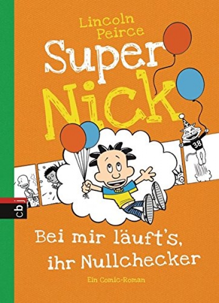 Super Nick - Bei mir läuft's, ihr Nullchecker!