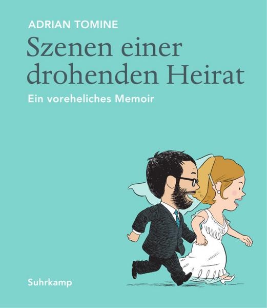 Szenen einer drohenden Heirat - Ein voreheliches Memoir