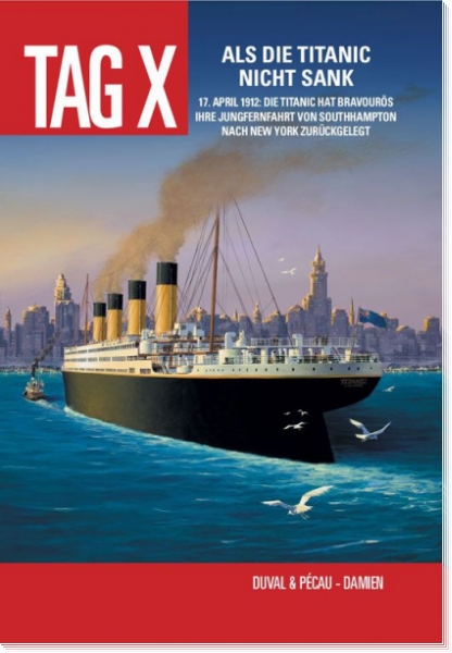 Tag X 4: Als die Titanic nicht sank