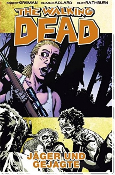 The Walking Dead 11 - Jäger und Gejagte