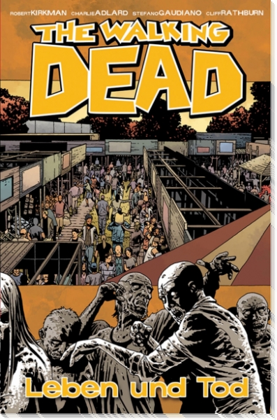 The Walking Dead 24 - Leben und Tod