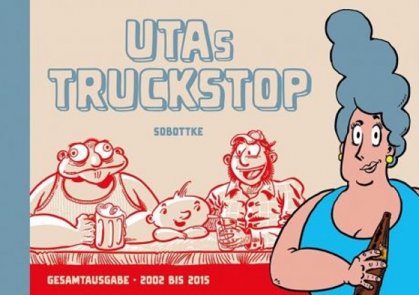 Uta´s Truckstopp - Gesamtausgabe 2002 bis 2015