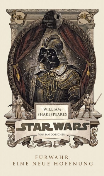 William Shakespeares Star Wars: Fürwahr eine neue Hoffnung