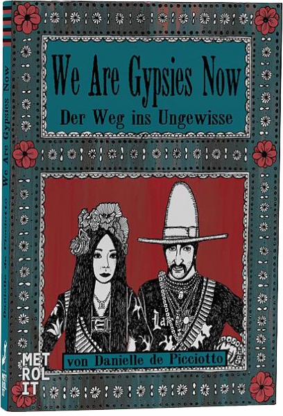 We are Gypsies now - Der Weg ins Ungewisse*