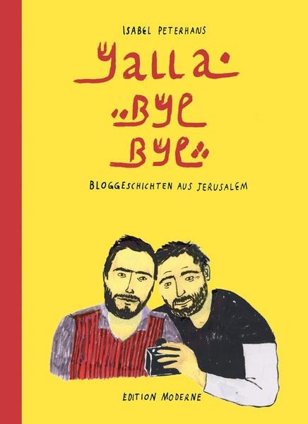 Yallabyebye - Bloggeschichten aus Jerusalem