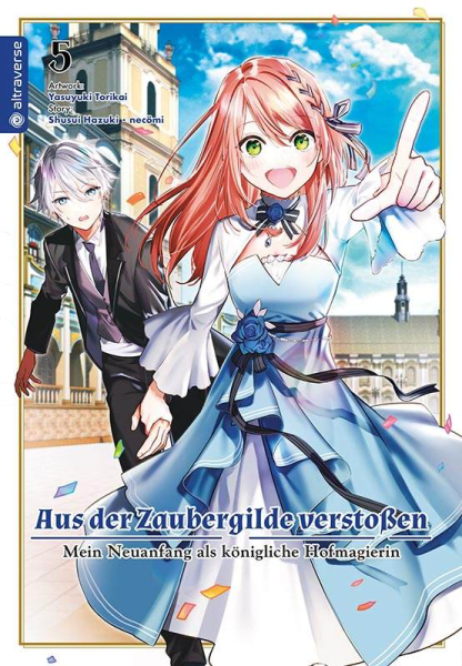 Aus der Zaubergilde verstossen – Mein Neuanfang als königliche Hofmagierin 5