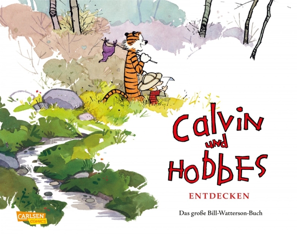 Calvin und Hobbes entdecken - Das große Bill-Watterson-Buch
