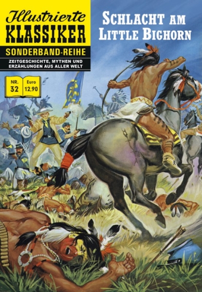 Illustrierte Klassiker Sonderband 32 – Schlacht am Little Bighorn