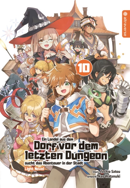 Ein Landei aus dem Dorf vor dem letzten Dungeon sucht das Abenteuer in der Stadt - Light Novel 10