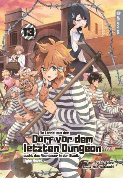 Ein Landei aus dem Dorf vor dem letzten Dungeon sucht das Abenteuer in der Stadt - Light Novel 13