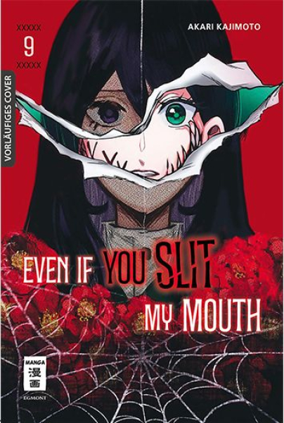 Even if you slit my Mouth 9