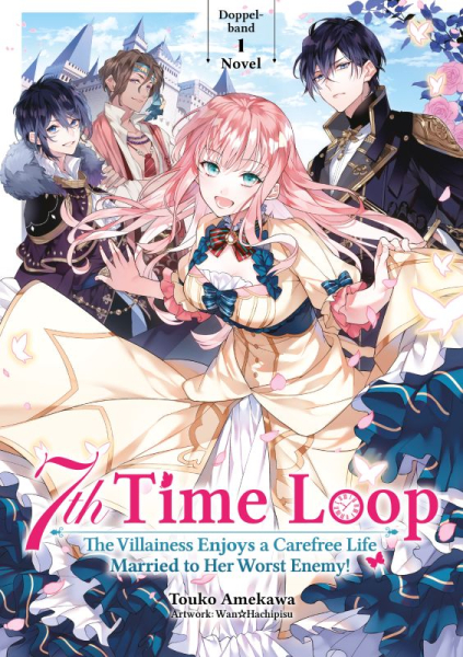 7th Time Loop: The Villainess Enjoys a Carefree Life Married to Her Worst Enemy!, Doppelband 01 (Light Novel)