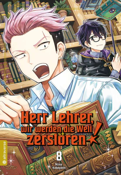 Herr Lehrer, wir werden die Welt zerstören! 8