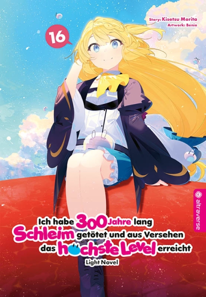 Ich habe 300 Jahre lang Schleim getötet ... Light Novel 16