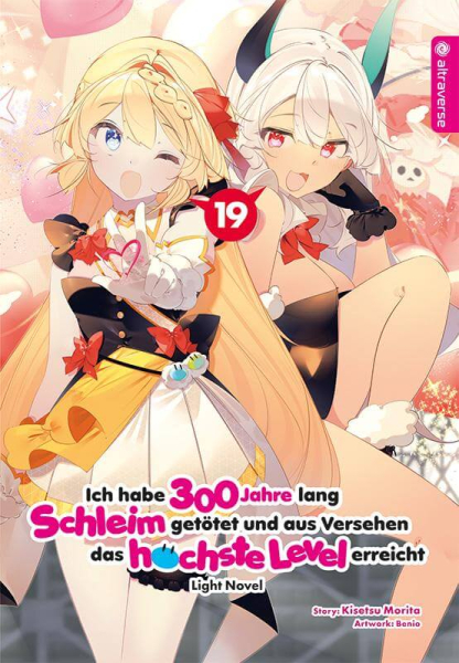 Ich habe 300 Jahre lang Schleim getötet ... Light Novel 19