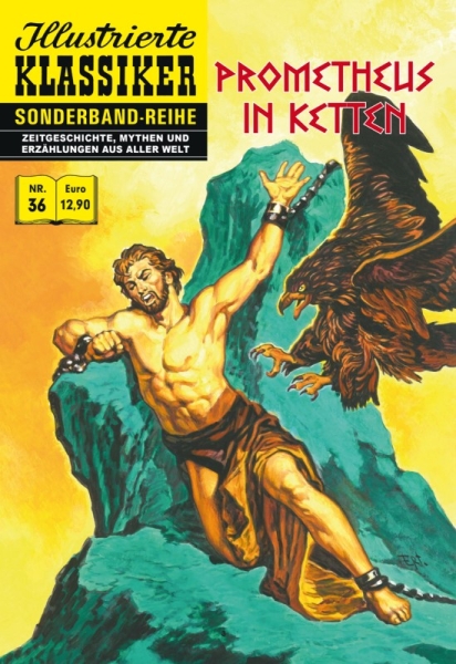 Illustrierte Klassiker Sonderband 36 – Prometheus in Ketten