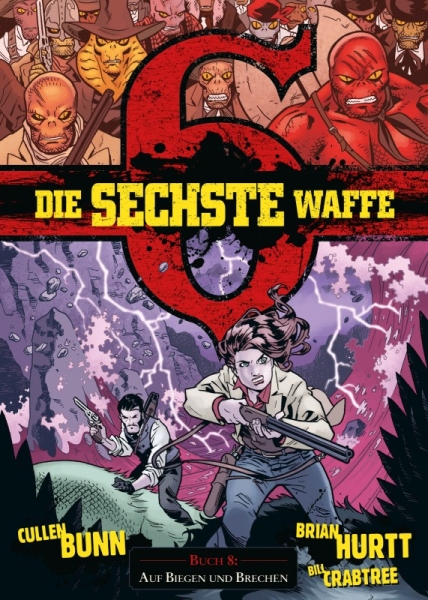 Die sechste Waffe 8 - Auf Biegen und Brechen