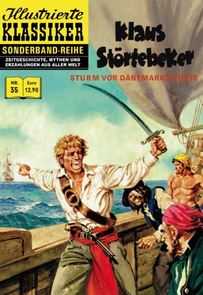 Illustrierte Klassiker Sonderband 35 – Klaus Störtebeker Sturm vor Dänemarks Küste