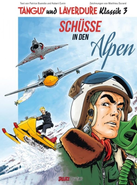 Tanguy und Laverdure Klassik 3: Schüsse in den Alpen