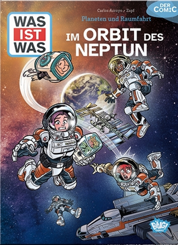 WAS IST WAS Comic - Planeten und Raumfahrt - Im Orbit des Neptun