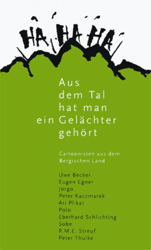 Aus dem Tal hat man ein Gelächter gehört