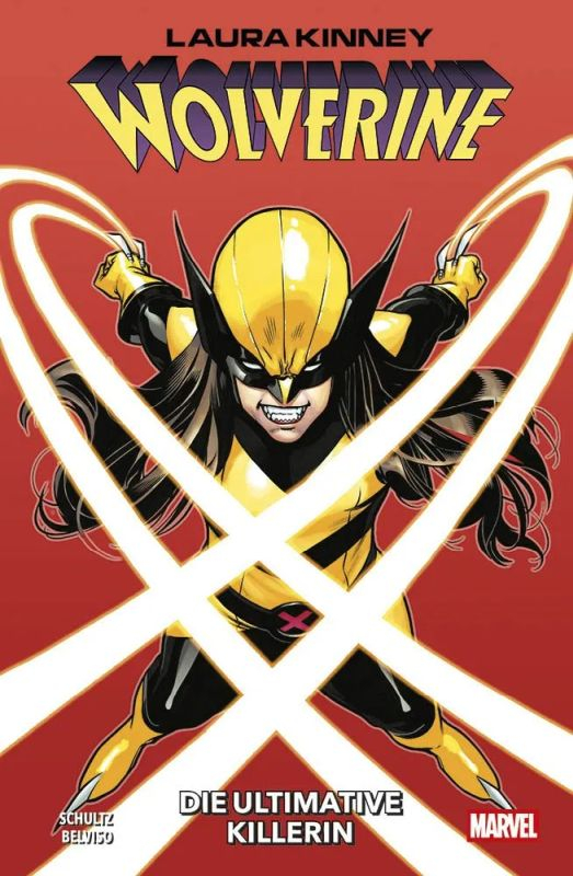Laura Kinney - Wolverine - Die ultimative Killerin
