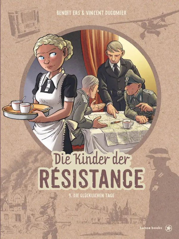 Die Kinder der Résistance 9 - Die glücklichen Tage