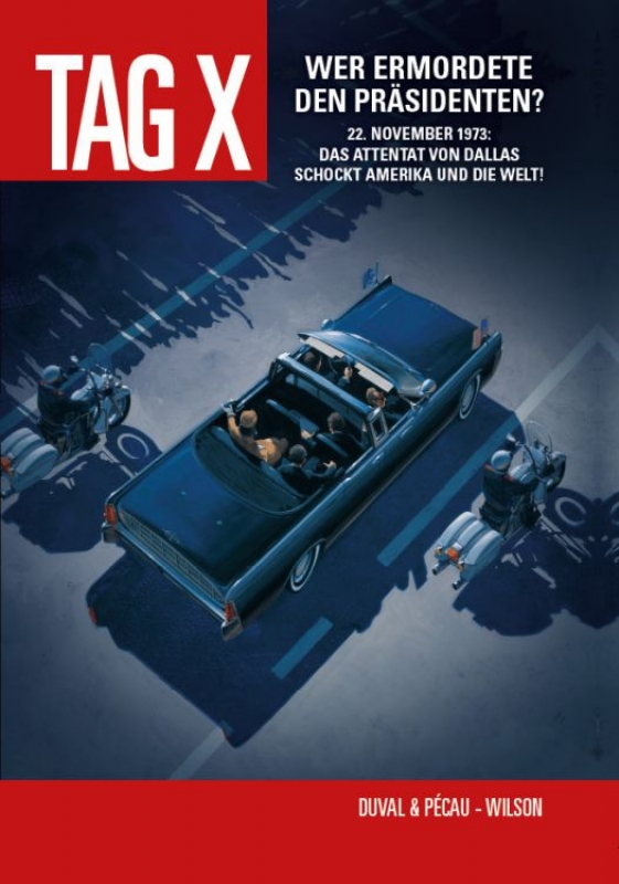 Tag X 1: Wer ermordete den Präsidenten?